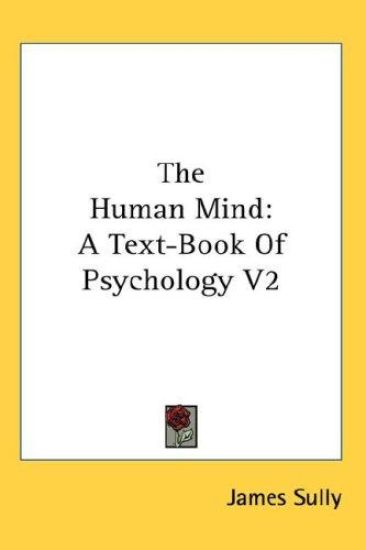 THE HUMAN MIND: A TEXT-BOOK OF PSYCHOLOG