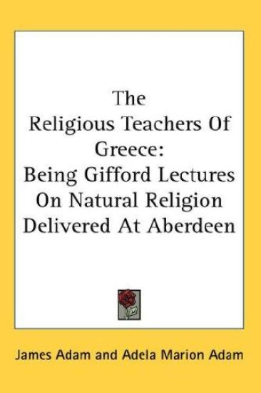 THE RELIGIOUS TEACHERS OF GREECE: BEING