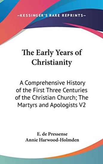 THE EARLY YEARS OF CHRISTIANITY: A COMPR