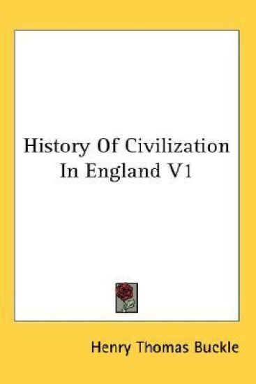 History Of Civilization In England V1