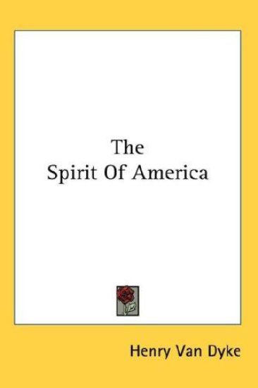 THE SPIRIT OF AMERICA – HENRY VAN DYKE, kirjan kansikuva