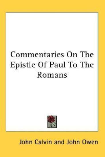 Commentaries On The Epistle Of Paul To The Romans