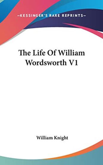 THE LIFE OF WILLIAM WORDSWORTH V1