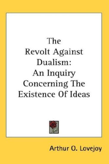 The Revolt Against Dualism