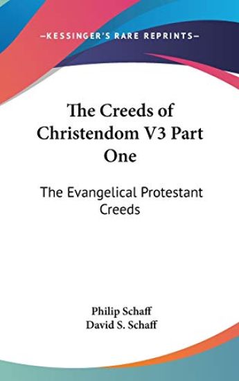 The Evangelical Protestant Creeds