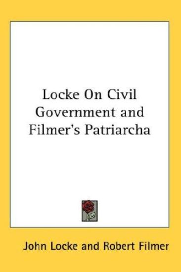 Locke on Civil Government and Filmer's Patriarcha