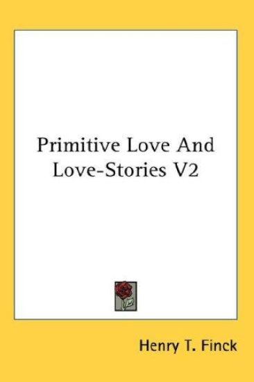 PRIMITIVE LOVE AND LOVE-STORIES V2