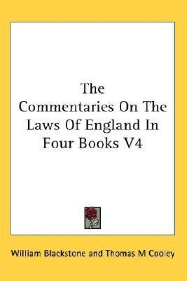 The Commentaries on the Laws of England in Four Books