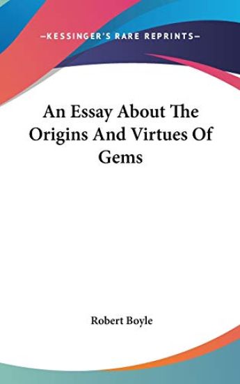 An Essay About the Origins and Virtues of Gems