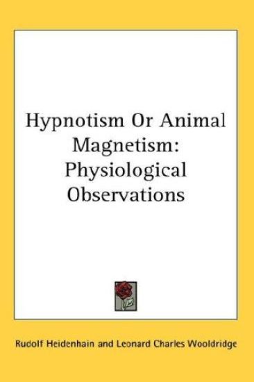 HYPNOTISM OR ANIMAL MAGNETISM: PHYSIOLOG