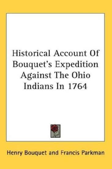 Historical Account of Bouquet's Expedition Against the Ohio Indians in 1764
