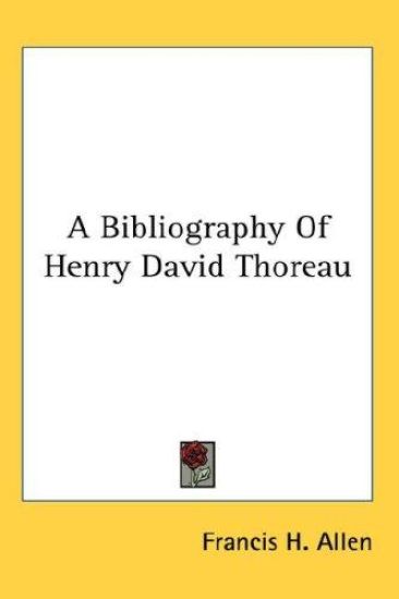 A BIBLIOGRAPHY OF HENRY DAVID THOREAU