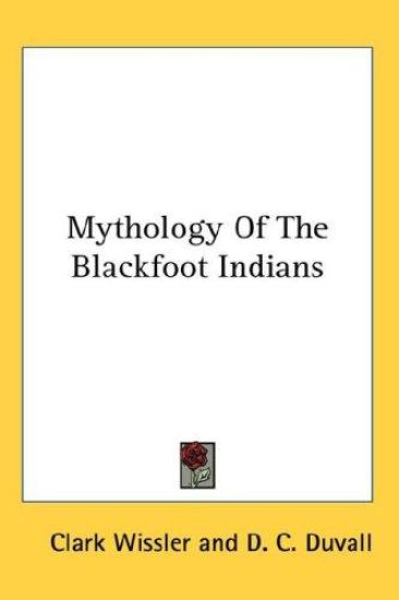 Mythology of the Blackfoot Indians