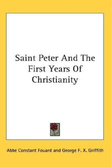 Saint Peter and the First Years of Christianity