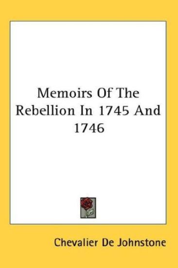 Memoirs of the Rebellion in 1745 and 1746