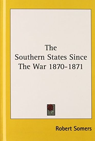 Southern States Since The War 1870-1871
