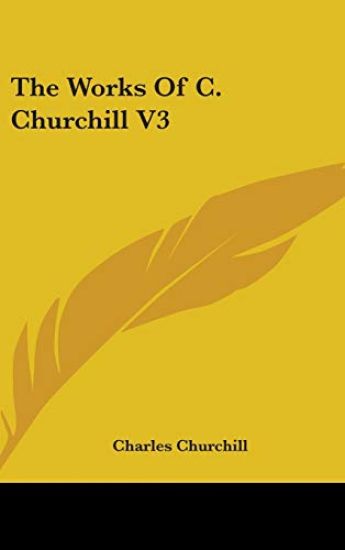 Works Of C. Churchill V3