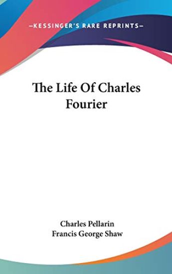 The Life of Charles Fourier