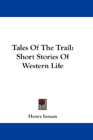 TALES OF THE TRAIL: SHORT STORIES OF WES