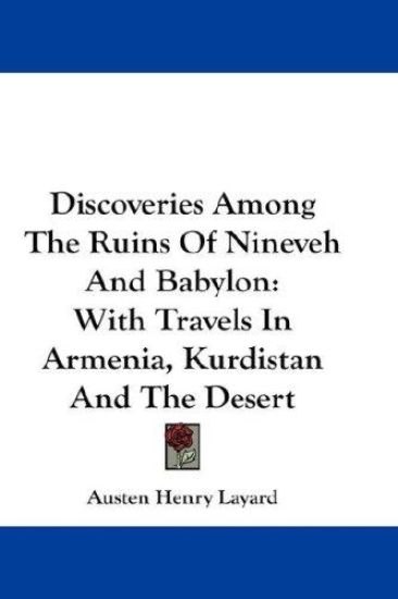 Discoveries Among the Ruins of Nineveh and Babylon