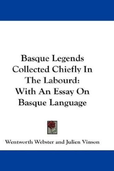 Basque Legends Collected Chiefly in the Labourd