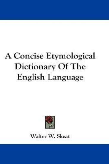 A Concise Etymological Dictionary of the English Language – Walter W. Skeat, kirjan kansikuva