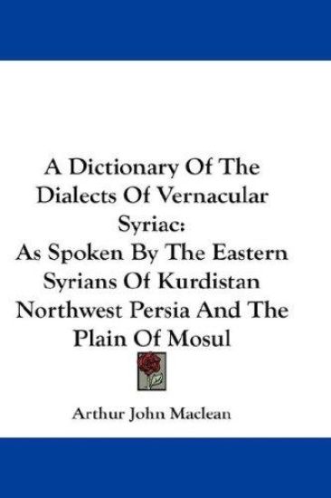 A DICTIONARY OF THE DIALECTS OF VERNACUL