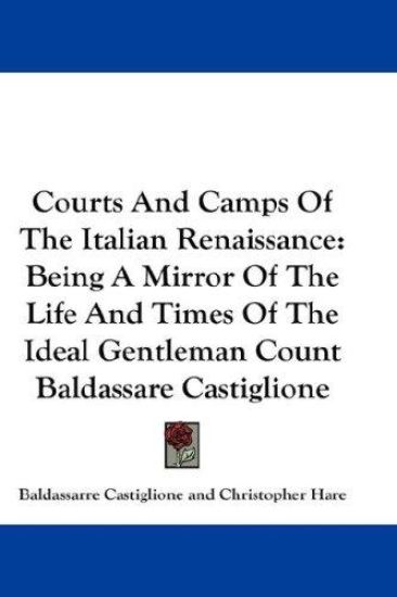 Courts and Camps of the Italian Renaissance