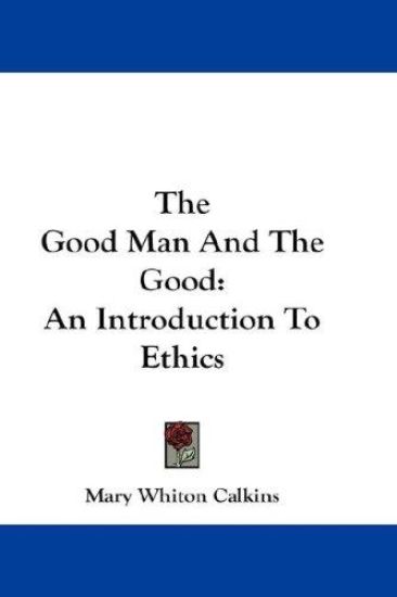 THE GOOD MAN AND THE GOOD: AN INTRODUCTI