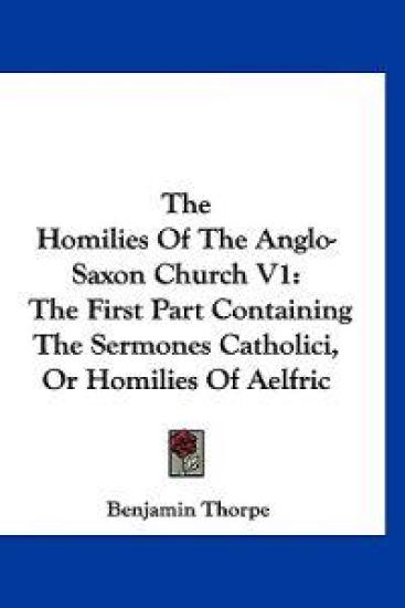 The Homilies of the Anglo-saxon Church