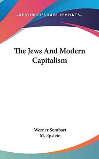 The Jews and Modern Capitalism