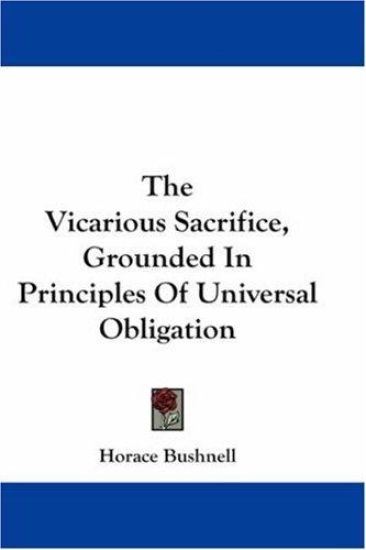 Vicarious Sacrifice, Grounded In Principles Of Universal Obligation