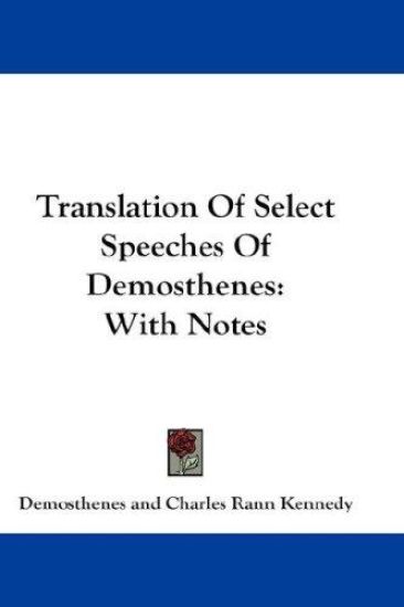 Translation Of Select Speeches Of Demosthenes: With Notes