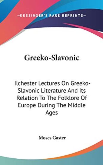 GREEKO-SLAVONIC: ILCHESTER LECTURES ON G
