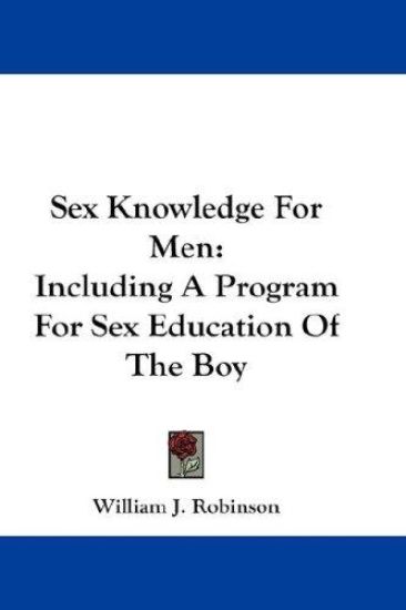 SEX KNOWLEDGE FOR MEN: INCLUDING A PROGR
