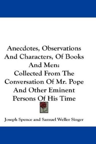 Anecdotes, Observations and Characters, of Books and Men