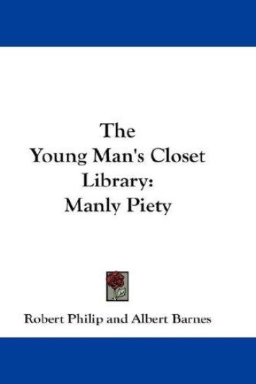 The Young Man's Closet Library: Manly Piety