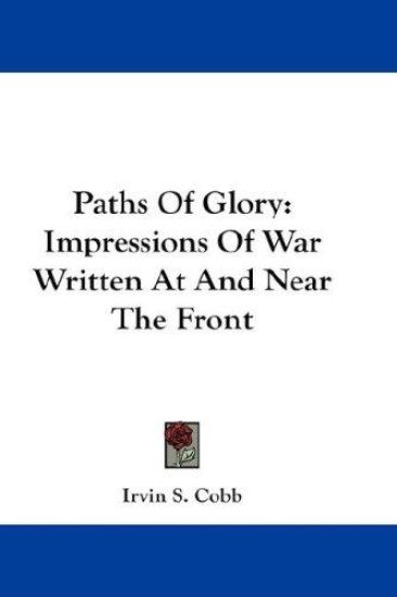 PATHS OF GLORY: IMPRESSIONS OF WAR WRITT