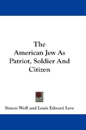 The American Jew As Patriot, Soldier and Citizen