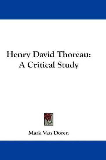 HENRY DAVID THOREAU: A CRITICAL STUDY
