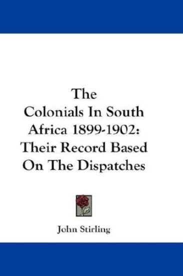 THE COLONIALS IN SOUTH AFRICA 1899-1902: