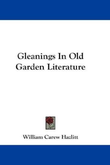 GLEANINGS IN OLD GARDEN LITERATURE