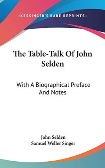 Table-Talk Of John Selden