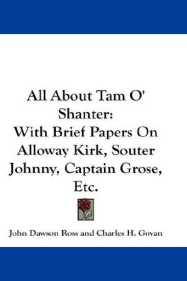 ALL ABOUT TAM O' SHANTER: WITH BRIEF PAP