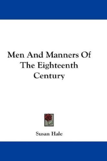 MEN AND MANNERS OF THE EIGHTEENTH CENTUR