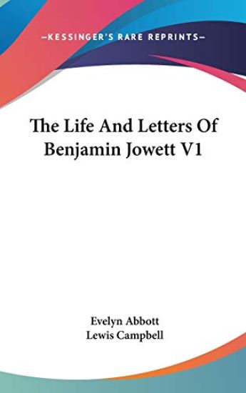 THE LIFE AND LETTERS OF BENJAMIN JOWETT