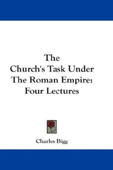 THE CHURCH'S TASK UNDER THE ROMAN EMPIRE