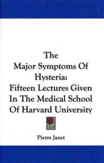 The Major Symptoms of Hysteria