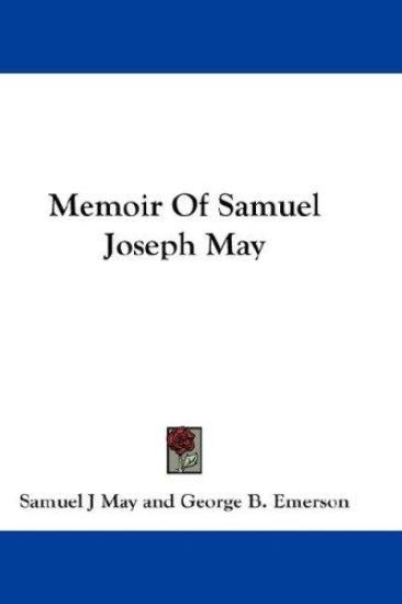 Memoir of Samuel Joseph May