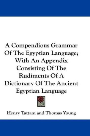 A Compendious Grammar of the Egyptian Language